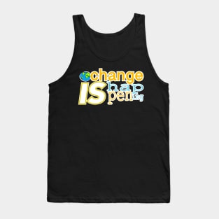 Change is happening Tank Top